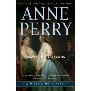 Slaves of Obsession -- Anne Perry